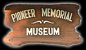 Pioneer Memorial Museum