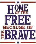 Home Of The Free Because Of The Brave